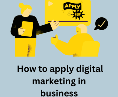 How to apply digital marketing in business