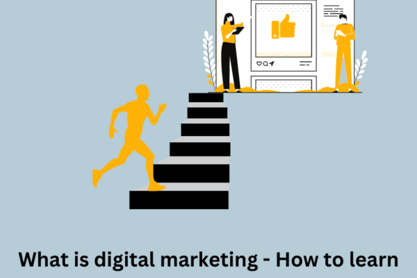 what is digital marketing - how to learn step by step guide