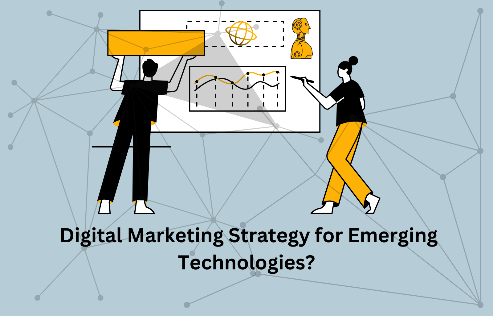 Digital Marketing Strategy for Emerging Technologies?